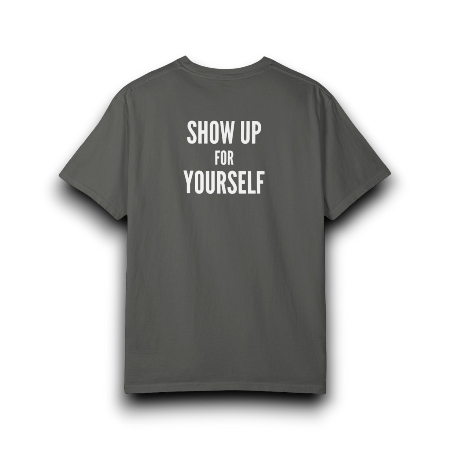 Show Up For Yourself - Tee