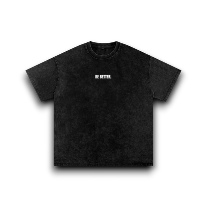 Be Better - Washed Tee